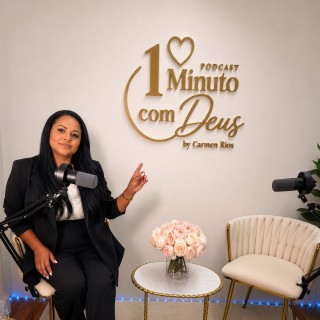 Inauguração Oficial | Podcast & Rádio Um Minuto com Deus by Carmen Rios